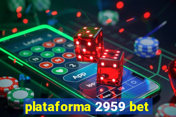 plataforma 2959 bet